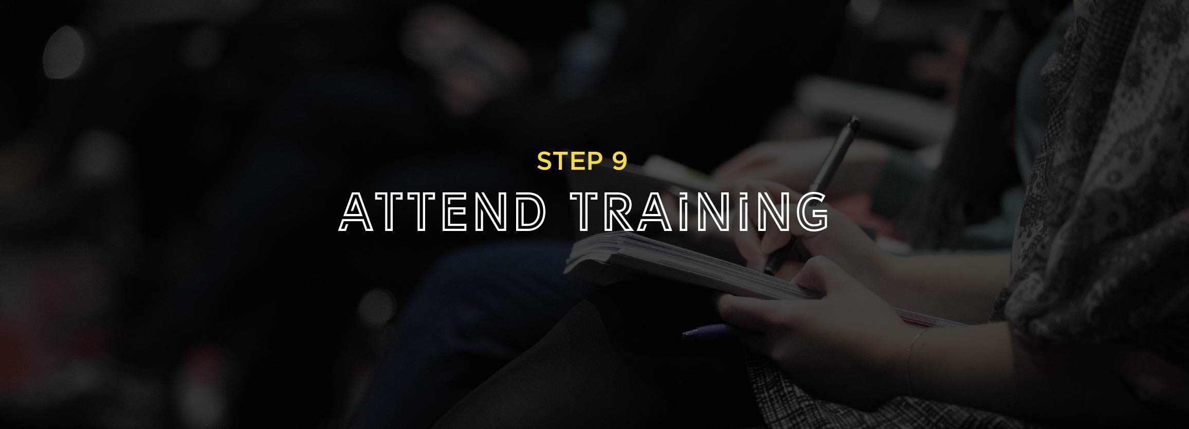 Step 9 - Attend training