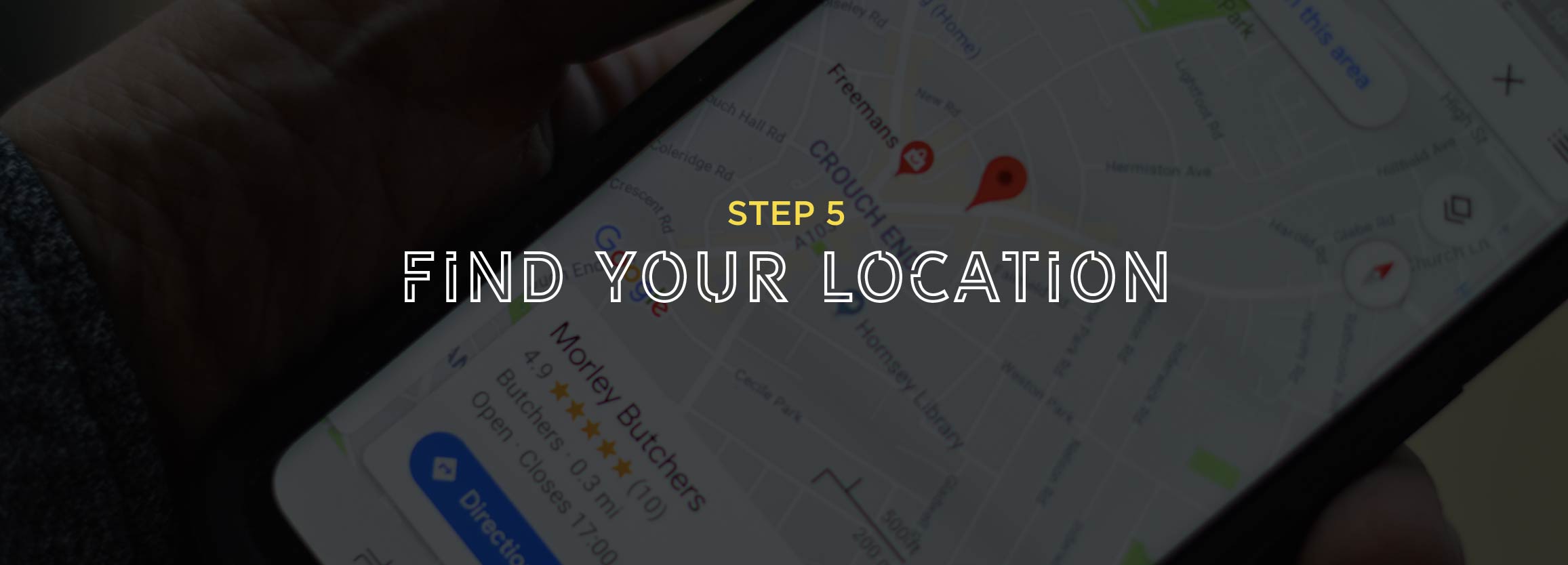 Step 5 - Find your location